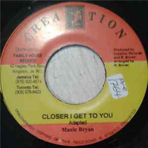 Download Maxie Bryan - Closer I Get To You