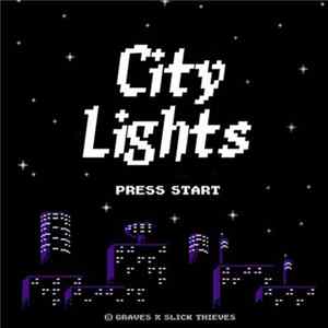 Download Graves x Slick Thieves - City Lights