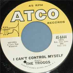 Download The Troggs - I Can't Control Myself
