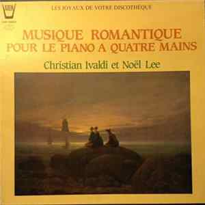 Download Christian Ivaldi Et Noël Lee - Musique Romantique Pour Le Piano A Quatre Mains