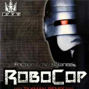 Download Friction & Nu Balance - Robocop (Taxman Remix)