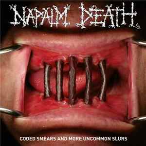 Download Napalm Death - Coded Smears And More Uncommon Slurs