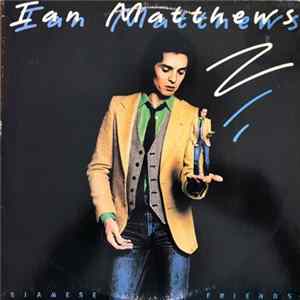 Download Ian Matthews - Siamese Friends