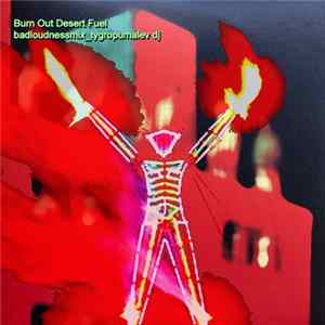 Download Rest In Haste - Burn Out Desert Fuel Remixed