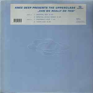 Download Knee Deep Presents The Upperclass - Can We Really Do This