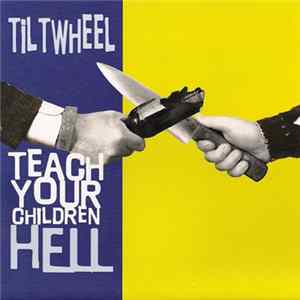 Download Tiltwheel - Teach Your Children Hell
