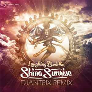 Download Laughing Buddha - Shiva Sunrise - Djantrix Remix