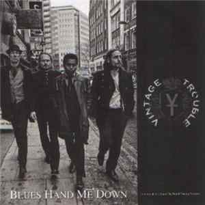 Download Vintage Trouble - Blues Hand Me Down