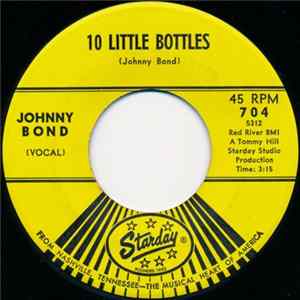 Download Johnny Bond - 10 Little Bottles / Let It Be Me