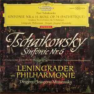 Download Tschaikowsky - Leningrader Philharmonie, Jewgenij Mrawinskij - Sinfonie Nr. 6 H-Moll Op. 74 (Pathetique)
