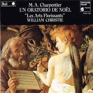 Download M. A. Charpentier - "Les Arts Florissants" / William Christie - Un Oratorio De Noël