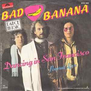 Download Bad Banana - Dancing In San Francisco
