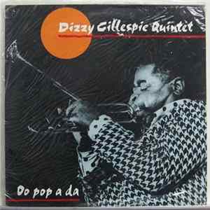 Download Dizzy Gillespie Quintet - Oo Pop A Da