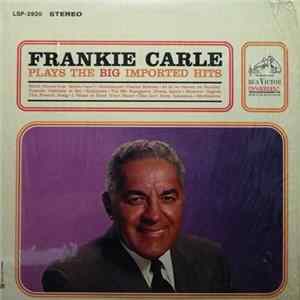 Download Frankie Carle - Frankie Carle Plays The Big Imported Hits