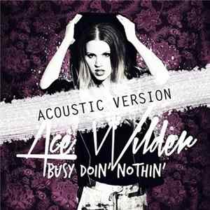 Download Ace Wilder - Busy Doin' Nothin' (Acoustic Version)