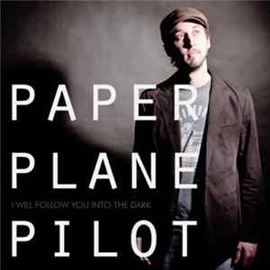 Download Paper Plane Pilot - I Will Follow You Into The Dark