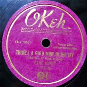 Download Gene Autry - There's A Gold Mine In The Sky / Sail Along, Silv'ry Moon