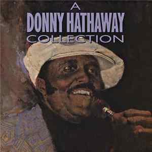 Download Donny Hathaway - A Donny Hathaway Collection