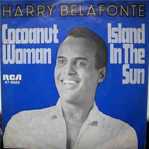 Download Harry Belafonte, Bob Corman's Orchestra And Chorus - Cocoanut Woman / Island In The Sun