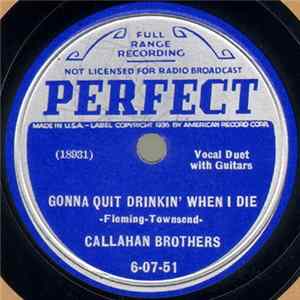 Download Callahan Brothers - Gonna Quit Drinkin' When I Die / Sweet Violets