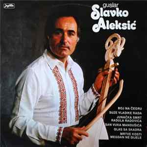 Download Guslar Slavko Aleksić - Guslar Slavko Aleksić