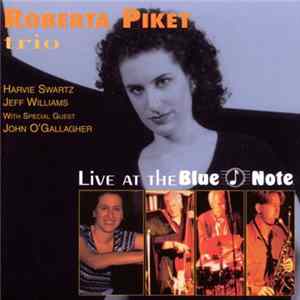 Download Roberta Piket Trio With Special Guest John O'Gallagher - Live At The Blue Note