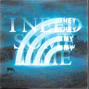Download Hey Hey My My - I Need Some Time