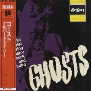 Download Albert Ayler Quartet Featuring Don Cherry, Gary Peacock And Sonny Murray - Ghosts