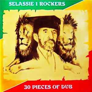Download Selassie I Rockers - 30 Pieces Of Dub