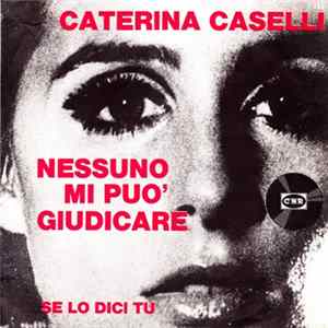 Download Caterina Caselli - Nessuno Mi Puo' Giudicare