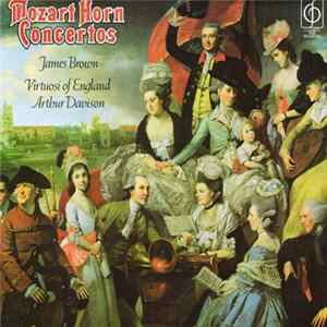 Download Mozart / James Brown , Virtuosi Of England, Arthur Davison - Mozart Horn Concertos