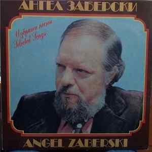 Download Ангел Заберски - Избрани Песни = Selected Songs
