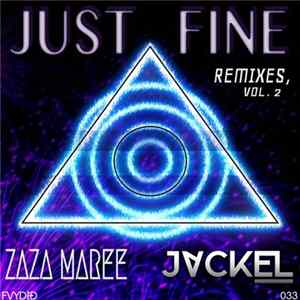 Download Jackel, ZaZa Maree - Just Fine - Remixes, Vol. 2