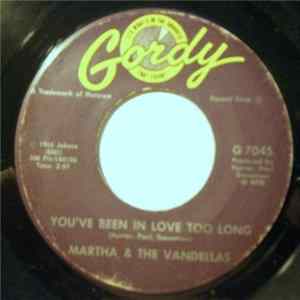 Download Martha & The Vandellas - You've Been In Love Too Long / Love (Makes Me Do Foolish Things)