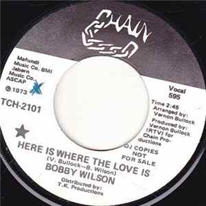Download Bobby Wilson - Here Is Where The Love Is / Anything (That You Want)