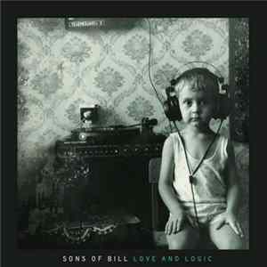 Download Sons Of Bill - Love And Logic
