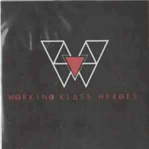 Download Working Klass Heroes - Working Klass Heroes