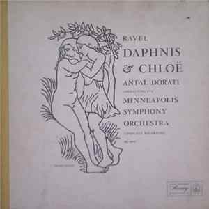 Download Ravel / Antal Dorati Conducting The Minneapolis Symphony Orchestra - Daphne And Chloë (Complete Recording)