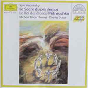 Download Igor Stravinsky, Michael Tilson Thomas, Charles Dutoit - Le Sacre Du Printemps
