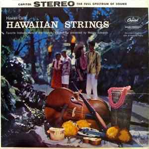 Download Webley Edwards With Al Kealoha Perry - Hawaiian Strings: Hawaii Calls: Favorite Instrumentals Of The Islands: Volume 3
