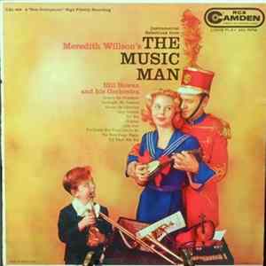 Download Hill Bowen And His Orchestra - Instrumental Selections From Meredith Willson's The Music Man