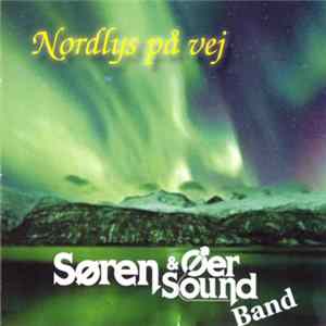 Download Søren & Øer Sound Band - Nordlys På Vej