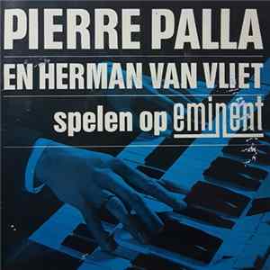 Download Pierre Palla en Herman van Vliet - Pierre Palla en Herman Van Vliet Spelen Op Eminent