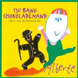 Download Alberte - Tju Bang Chokolademand (Det Er Mig, Der Bestemmer Her)