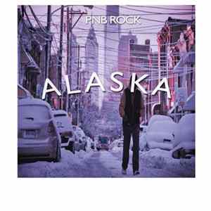 Download PNB Rock - Alaska
