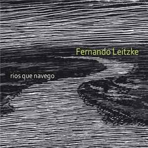 Download Fernando Leitzke - Rios Que Navego