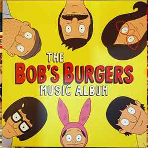 Download Bob’s Burgers - The Bob’s Burgers Music Album