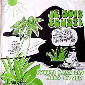 Download Claude Darcy - Je Suis Fousti/Fousti Dans Les Mers Du Sud
