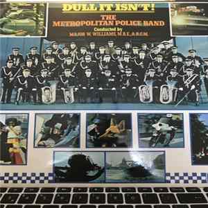 Download Band Of The Metropolitan Police - Dull Isn't It