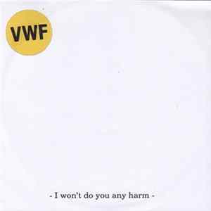 Download VWF - I Won't Do You Any Harm